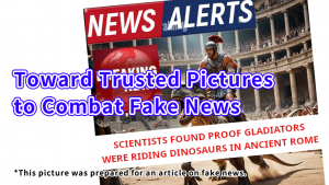 「Toward Trusted Pictures to Combat Fake News」のイメージ